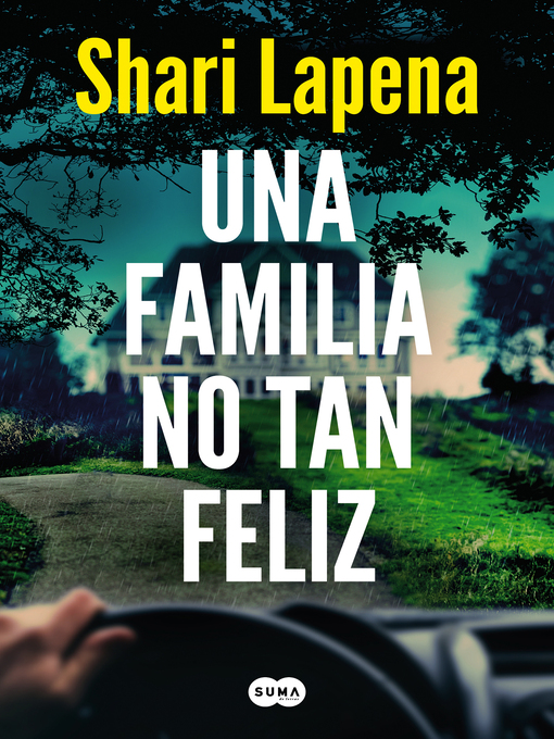 Title details for Una familia no tan feliz by Shari Lapena - Available